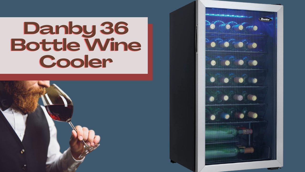 Danby 36 Bottle Wine Cooler REVIEW